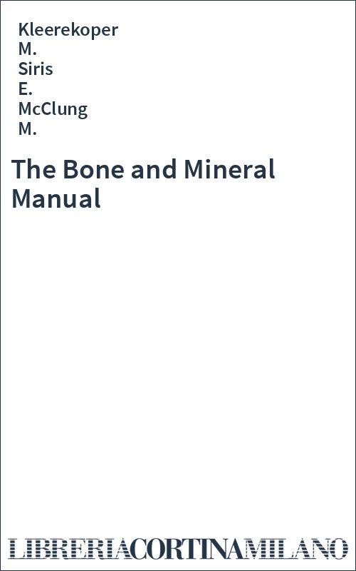 The Bone and Mineral Manual