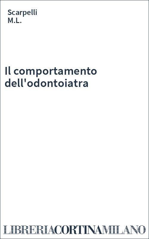 Il comportamento dell'odontoiatra