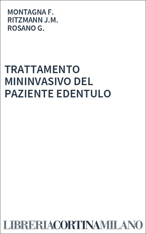 TRATTAMENTO MININVASIVO DEL PAZIENTE EDENTULO