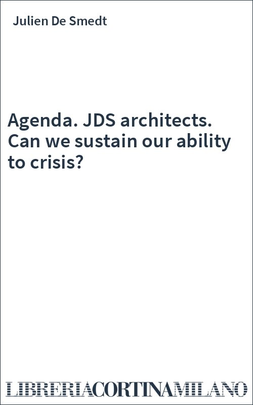 Agenda. JDS architects. Can we sustain our ability to crisis?