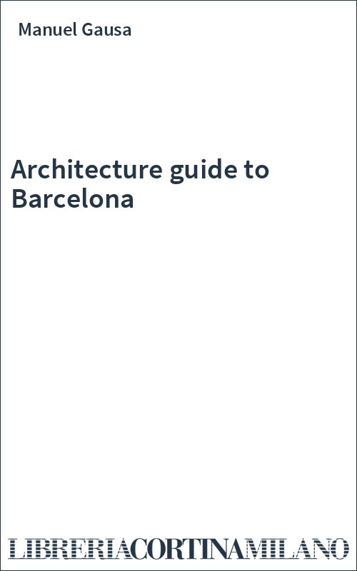 Architecture guide to Barcelona