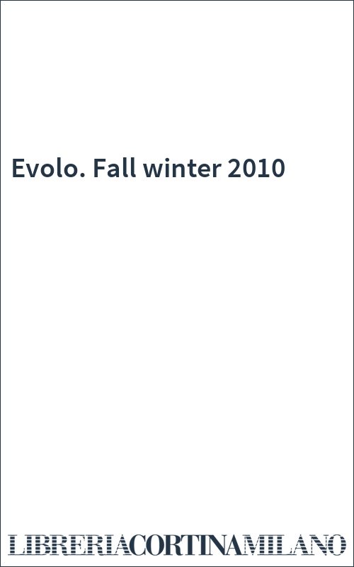 Evolo. Fall winter 2010