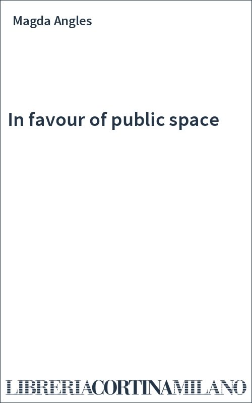 In favour of public space