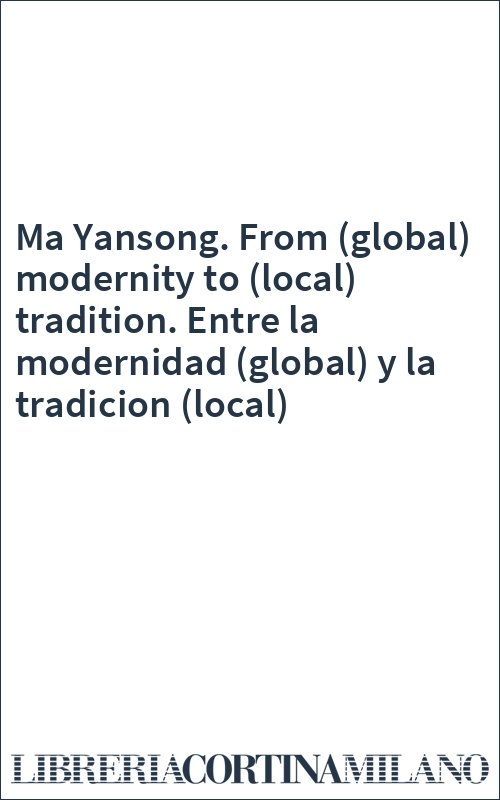 Ma Yansong. From (global) modernity to (local) tradition. Entre la modernidad (global) y la tradicion (local)