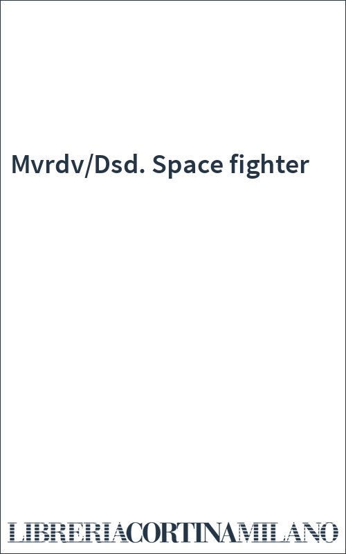 Mvrdv/Dsd. Space fighter