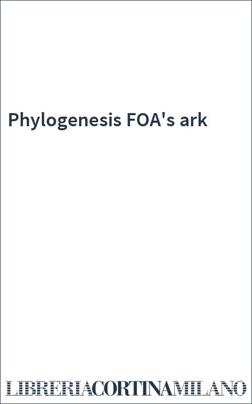 Phylogenesis FOA's ark