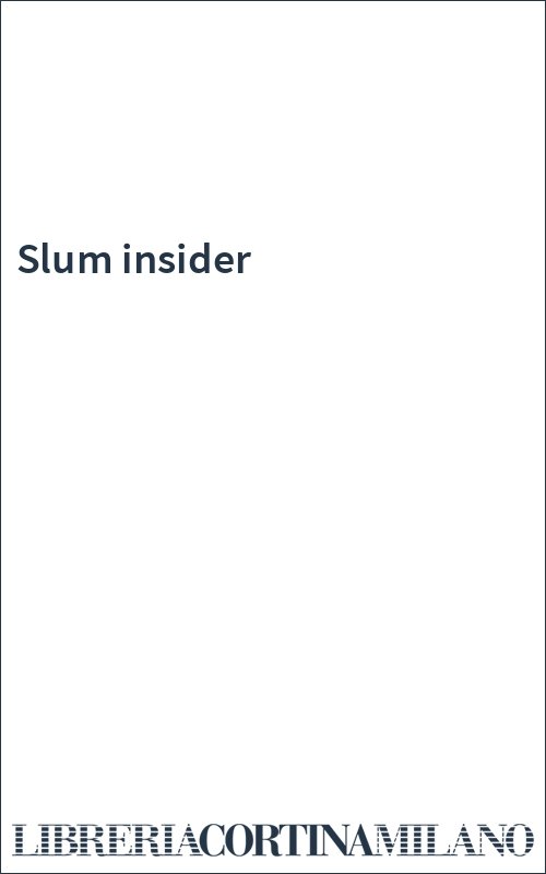 Slum insider