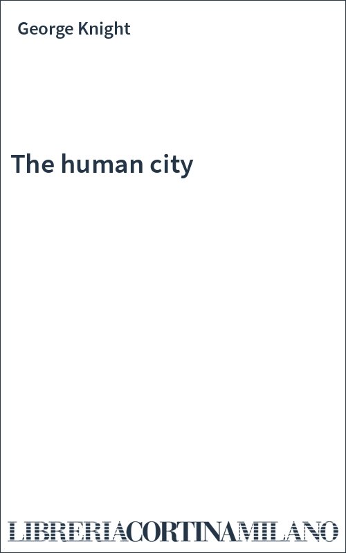 The human city