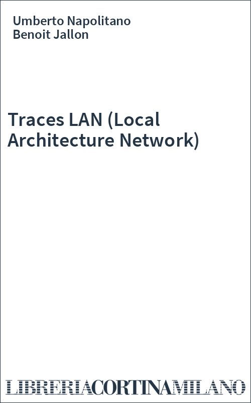 Traces LAN (Local Architecture Network)