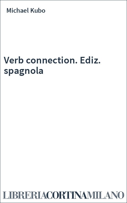Verb connection. Ediz. spagnola