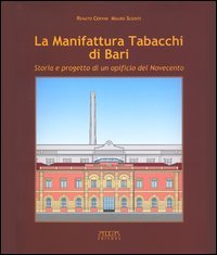 La manifattura tabacchi di Bari. Storia e progetto di un opificio del Novecento