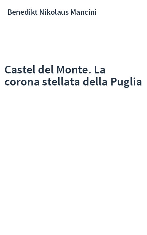 Castel del Monte. La corona stellata della Puglia