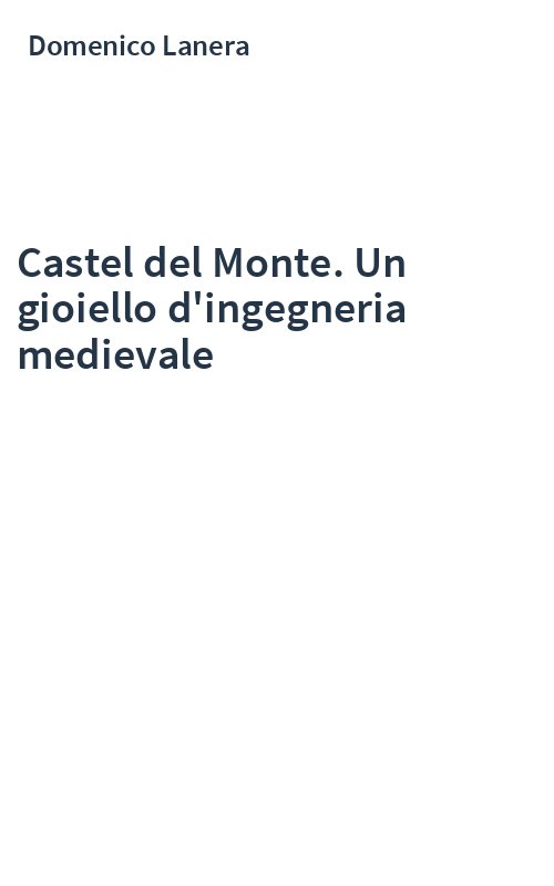 Castel del Monte. Un gioiello d'ingegneria medievale