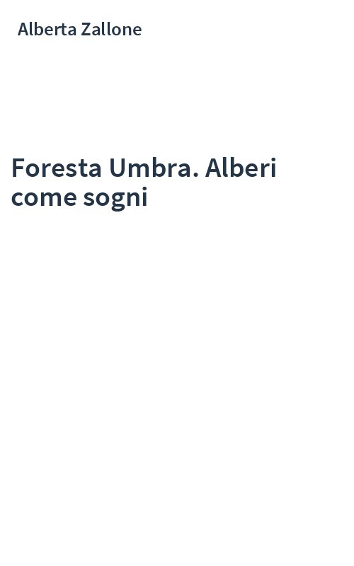 Foresta Umbra. Alberi come sogni