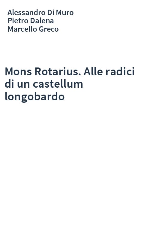 Mons Rotarius. Alle radici di un castellum longobardo