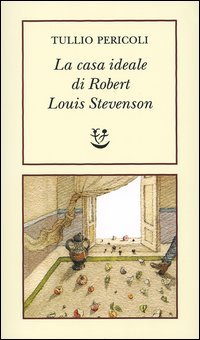 La casa ideale di Robert Louis Stevenson - Tullio Pericoli