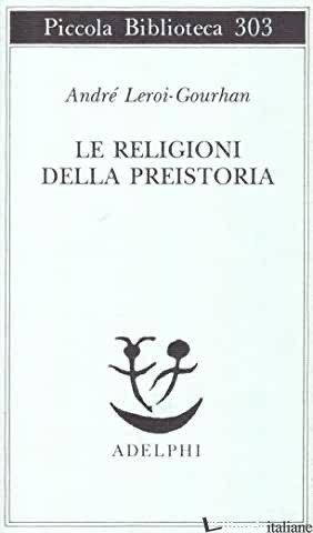 Le religioni della preistoria. Paleolitico