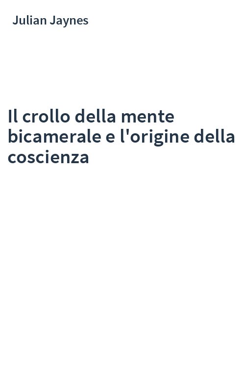 Il crollo della mente bicamerale e l'origine della coscienza