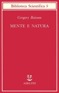Mente e natura. Un'unità necessaria