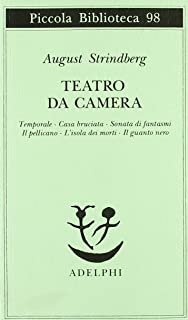 Teatro da camera. Temporale-Casa bruciata-Sonata di fantasmi-Il pellicano-L'isola dei morti-Il guanto nero