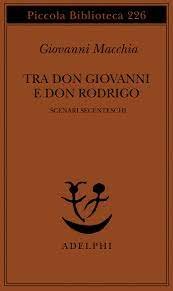 Tra don Rodrigo e don Giovanni. Scenari secenteschi