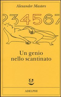 Un genio nello scantinato. Biografia di un uomo felice