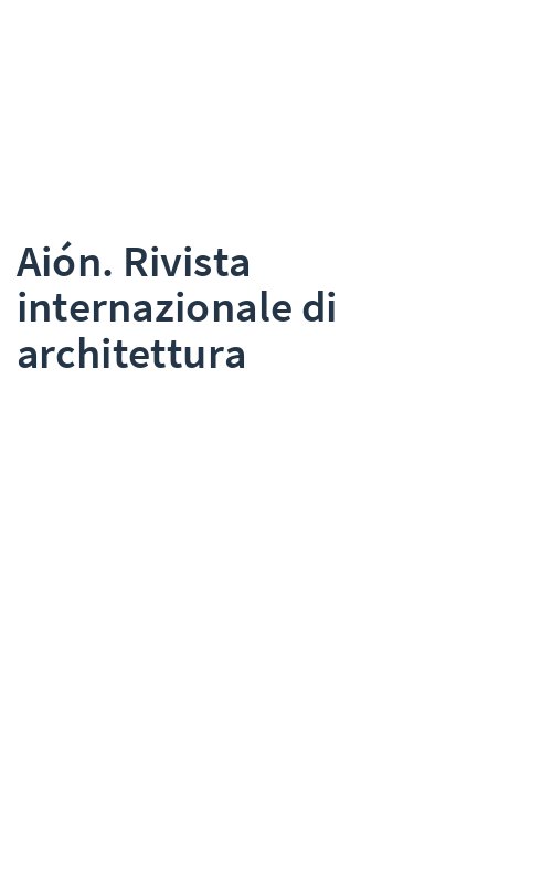 Aión. Rivista internazionale di architettura