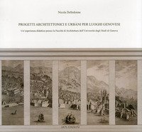 Progetti architettonici e urbani per luoghi genovesi