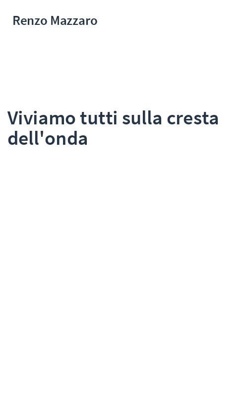 Viviamo tutti sulla cresta dell'onda