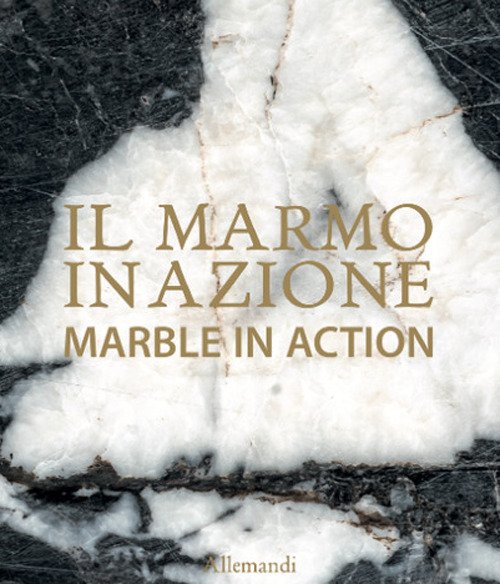 Il marmo in azione-Marble in action