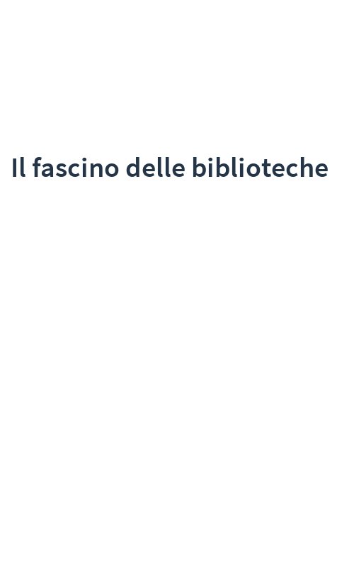 Il fascino delle biblioteche
