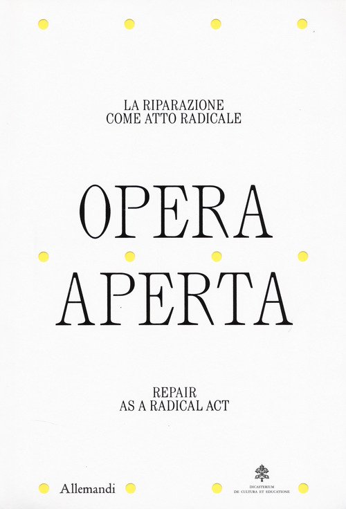 Opera aperta. La riparazione come atto radicale-Repair as a radical act