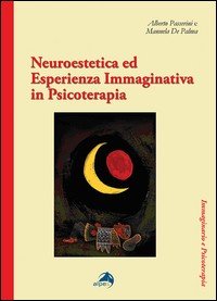 Neuroestetica ed esperienza immaginativa in psicoterapia