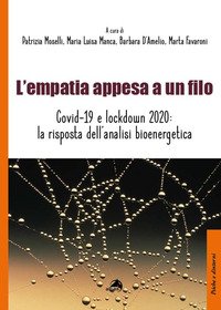 L'empatia appesa a un filo. Covid-19 e lockdown 2020: la risposta dell'analisi bioenergetica