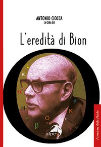 L'eredità di Bion