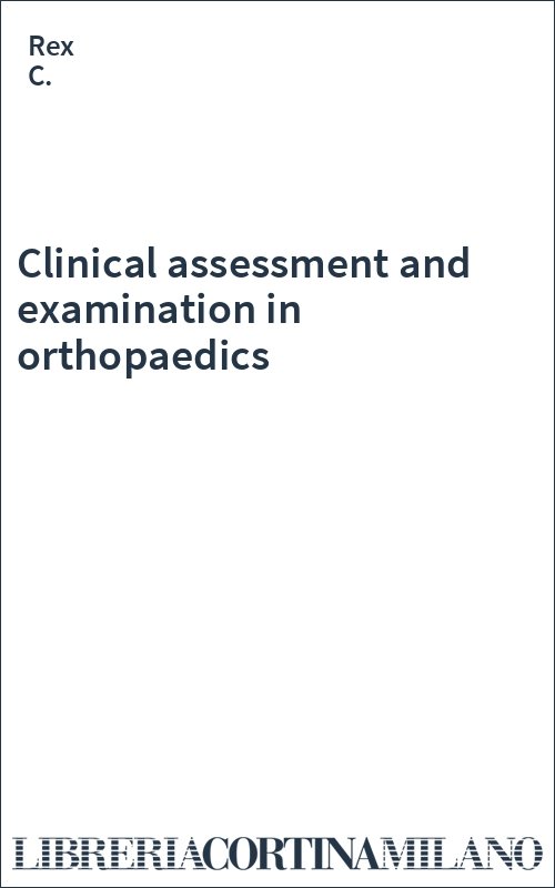 Clinical assessment and examination in orthopaedics