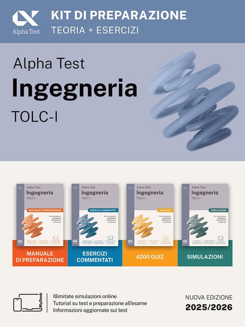 Alpha Test. Ingegneria. TOLC-I. Kit di preparazione. Per l'ammissione a Ingegneria, Informatica e Statistica. Ediz. MyDesk