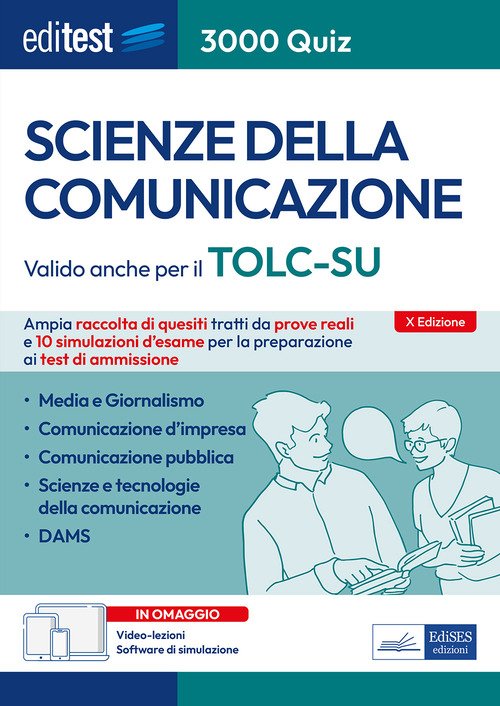 EdiTEST. Scienze della comunicazione. 3000 quiz. Ampia raccolta di quesiti tratti da prove reali e 10 simulazioni d'esame per la preparazione ai test di accesso