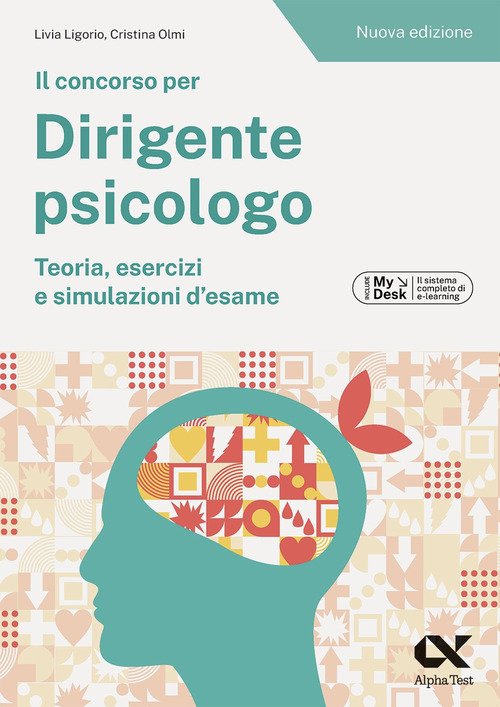 Il concorso per dirigente psicologo. Teoria, esercizi e simulazioni d'esame. Ediz. MyDesk