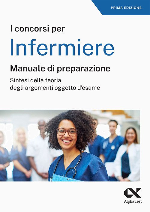 I concorsi per infermiere. Manuale di preparazione