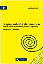 Responsabilità del medico e della struttura sanitaria pubblica e privata