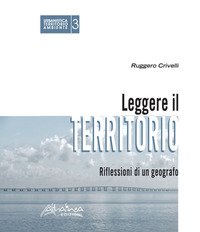 Leggere il territorio. Riflessioni di un geografo