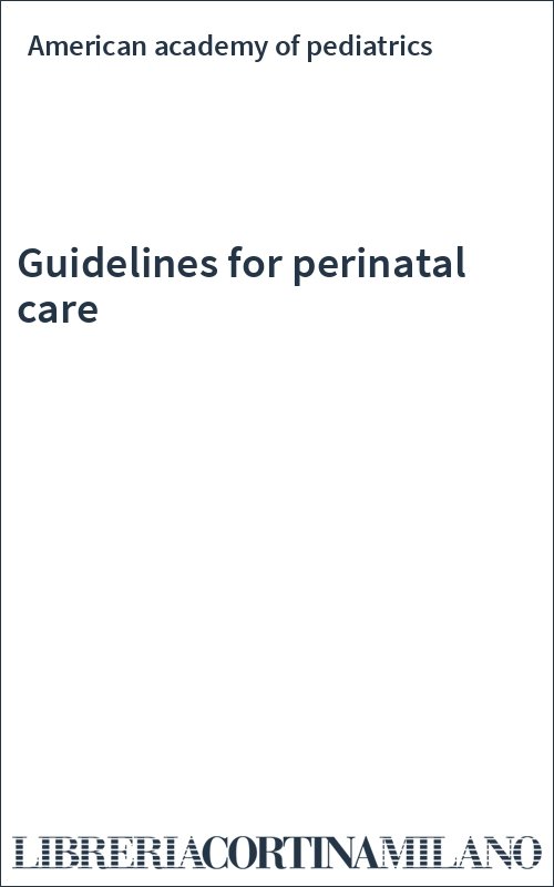 Guidelines for perinatal care