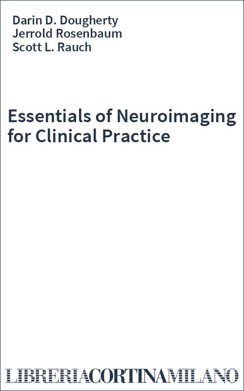 Essentials of Neuroimaging for Clinical Practice