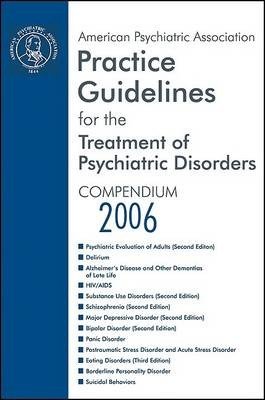 American Psychiatric Association Practice Guidelines for the Treatment of Psychiatric Disorders
