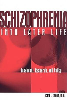 Schizophrenia into Later Life