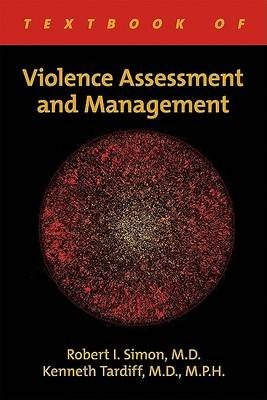 Textbook of Violence Assessment and Management