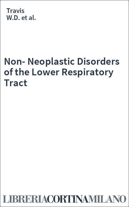Non-Neoplastic Disorders of the Lower Respiratory Tract