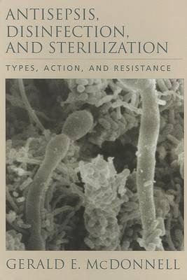 Antisepsis, Disinfection, and Sterilization