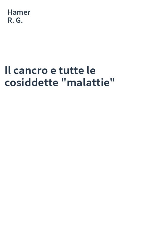 Il cancro e tutte le cosiddette "malattie"